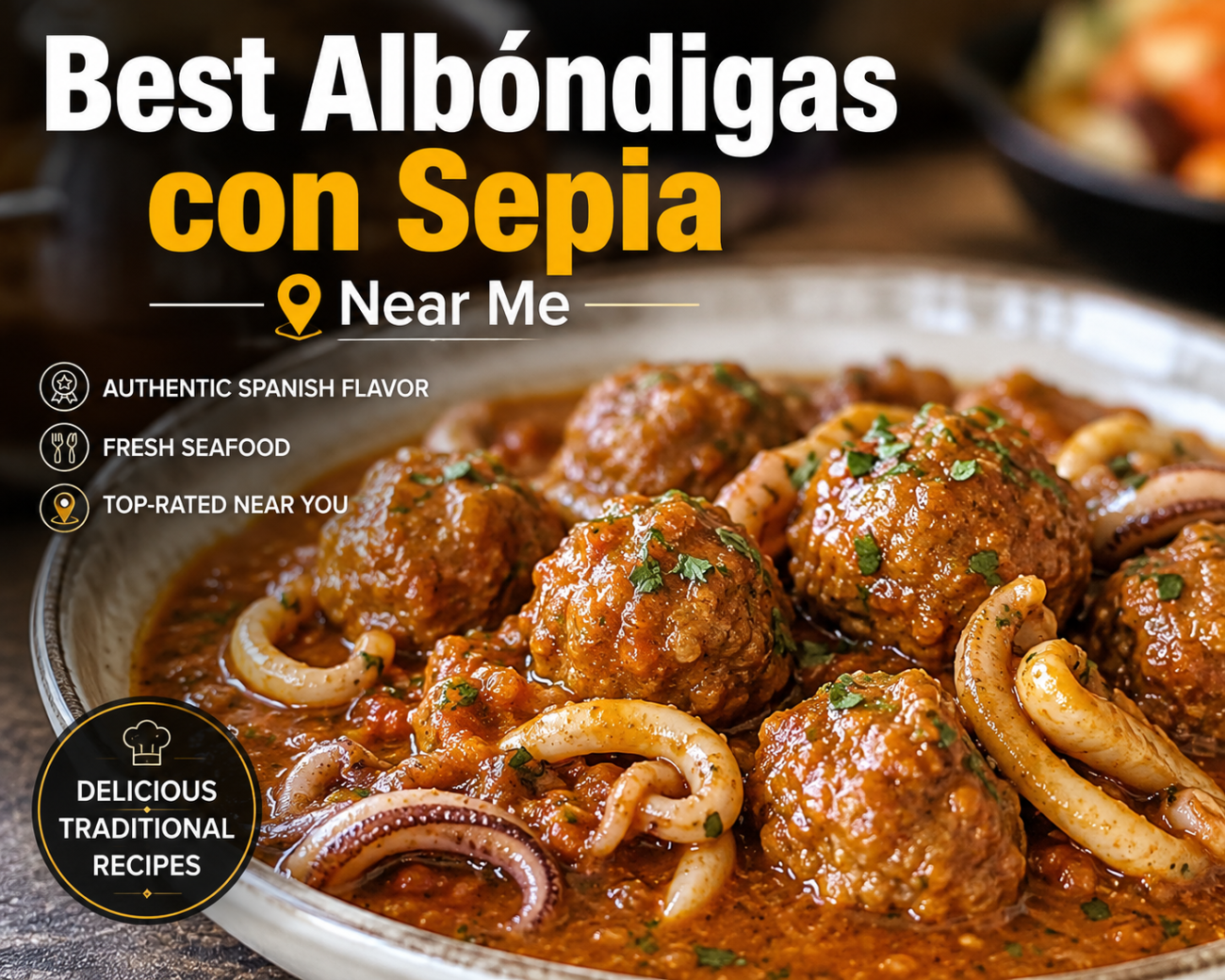 Best Albóndigas con Sepia Near Me