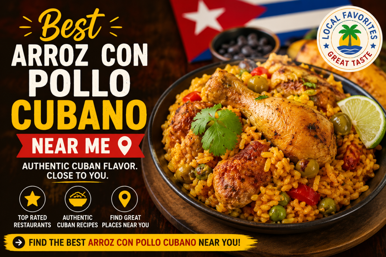 Best Arroz Con Pollo Cubano Near Me