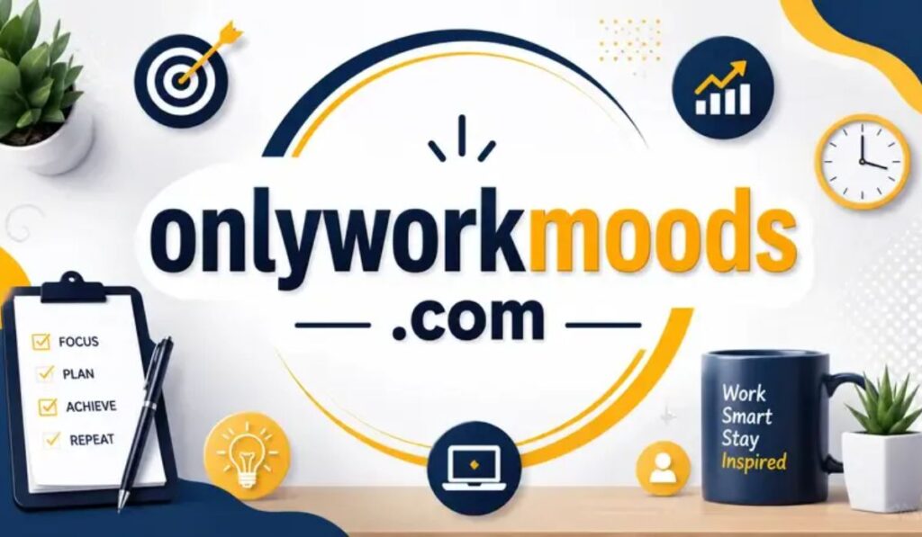 OnlyWorkMoods com